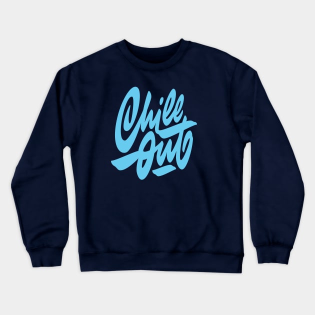 ChillOut Crewneck Sweatshirt by Atomicvibes